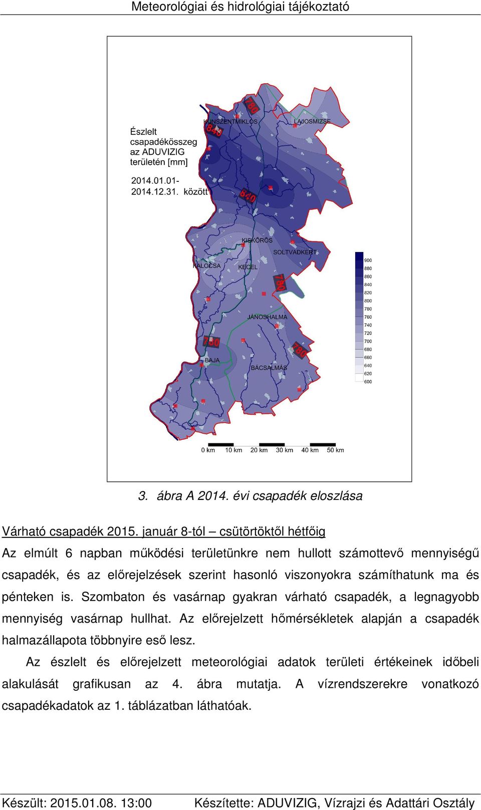 viszonyokra számíthatunk ma és pénteken is. Szombaton és vasárnap gyakran várható csapadék, a legnagyobb mennyiség vasárnap hullhat.