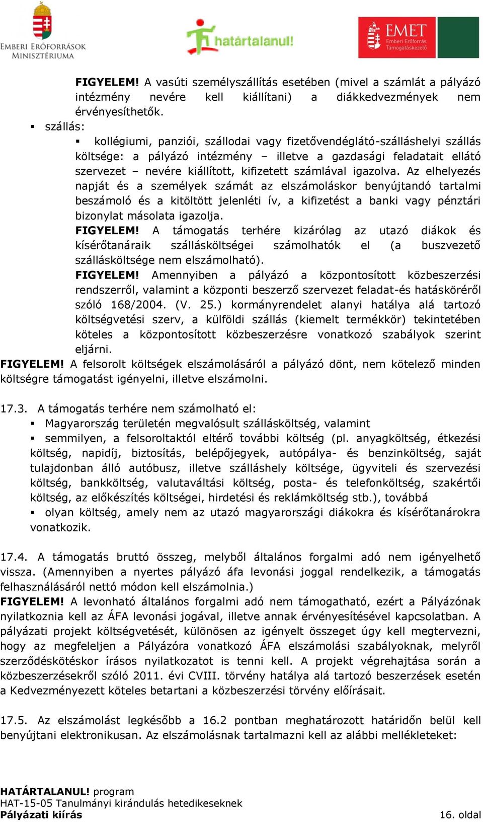 számlával igazolva.