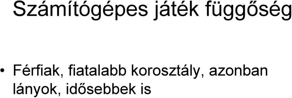 fiatalabb korosztály,