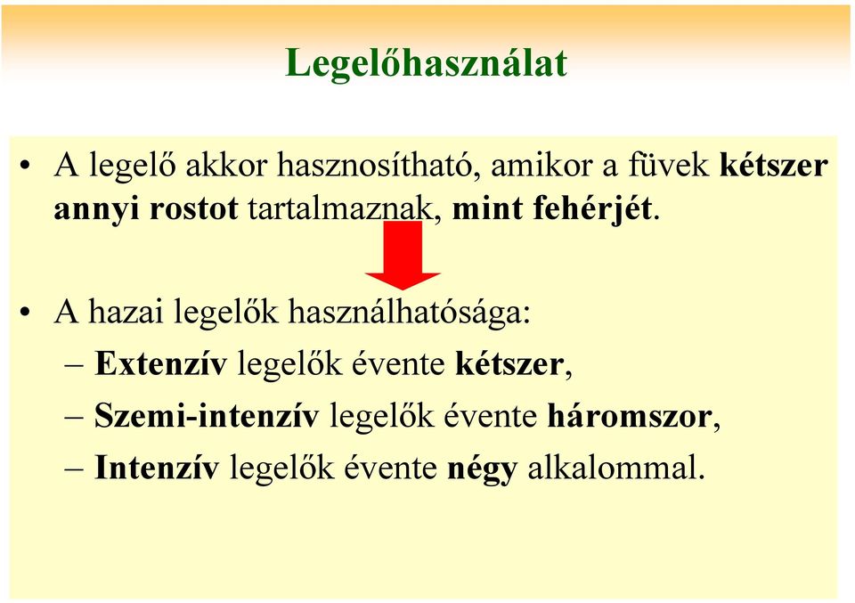 A hazai legelők használhatósága: Extenzív legelők évente