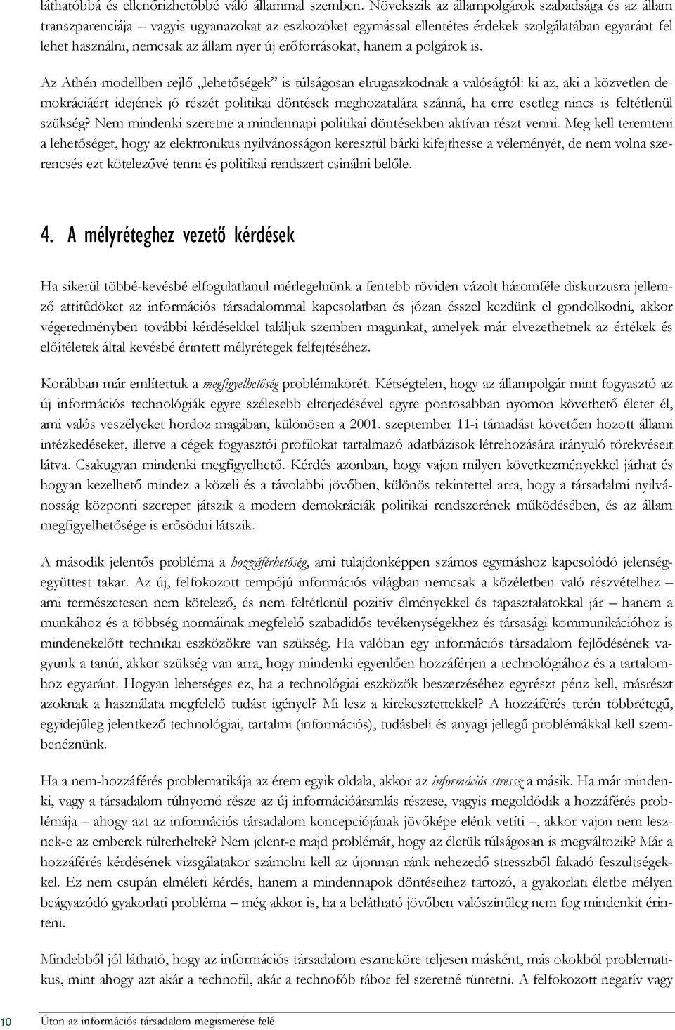 erıforrásokat, hanem a polgárok is.