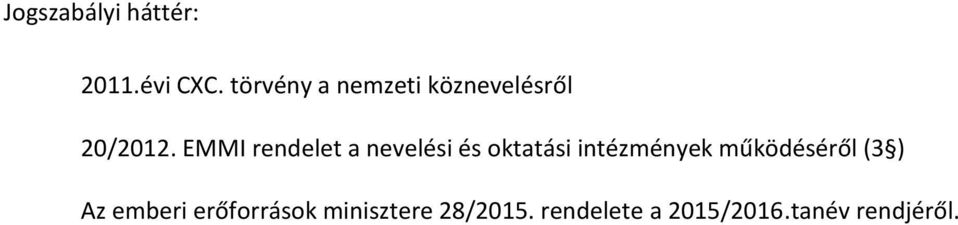 EMMI rendelet a nevelési és oktatási intézmények