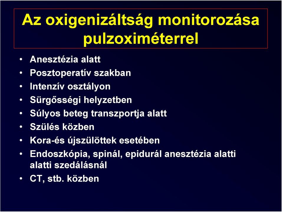 transzportja alatt Szülés közben Kora-és újszülöttek esetében