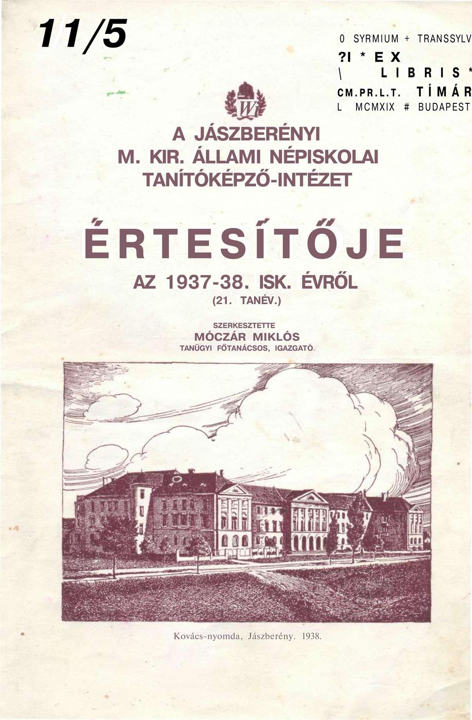 l * E X \ L I B R I S * T Í M Á R CM.PR.L.T. L MCMXIX # BUDAPEST ÉRTESÍTŐJE AZ 1937-38.
