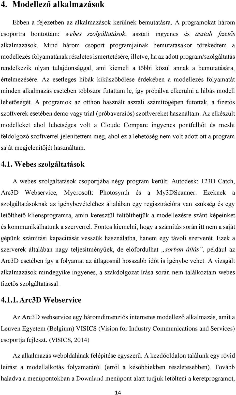 többi közül annak a bemutatására, értelmezésére.