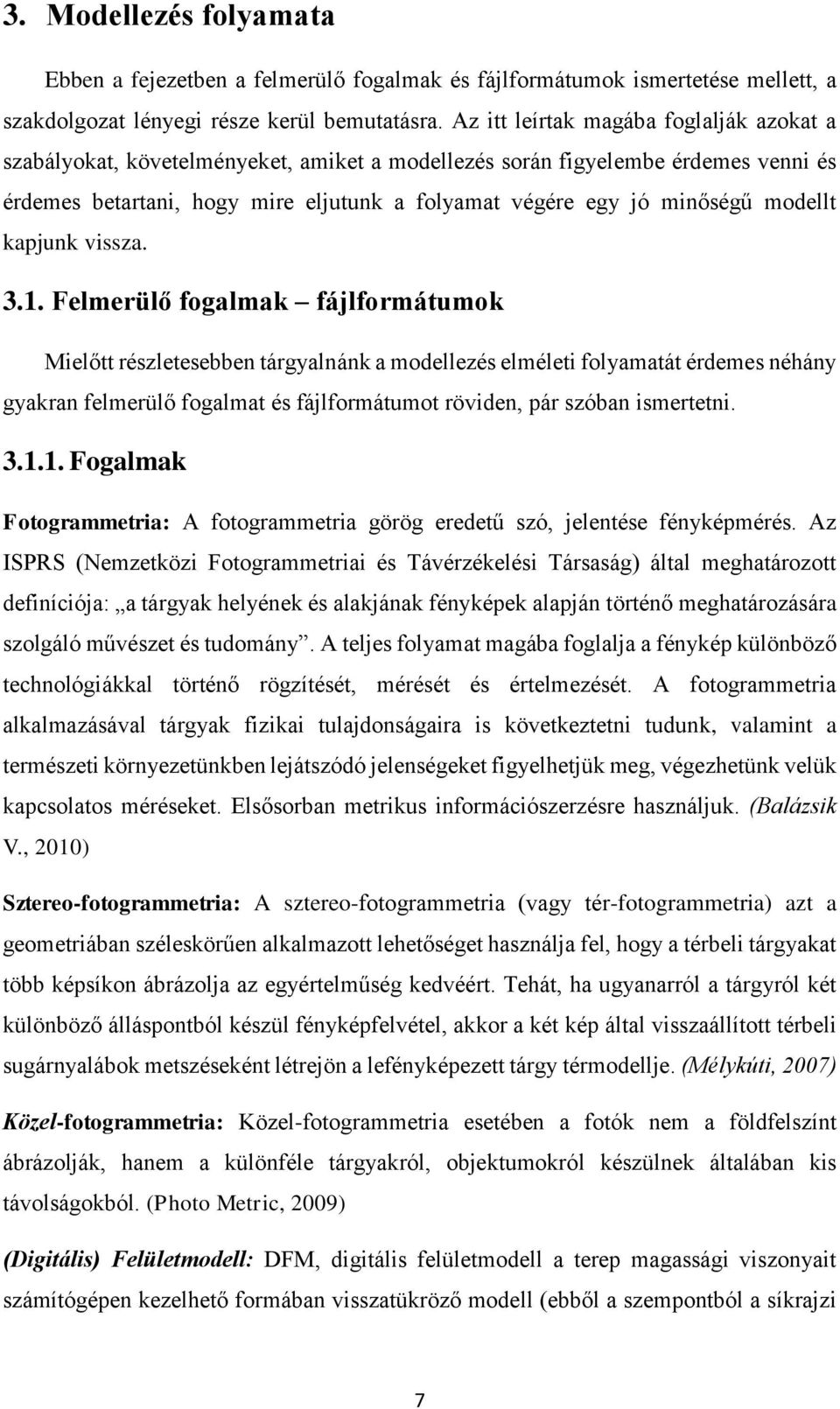 modellt kapjunk vissza. 3.1.