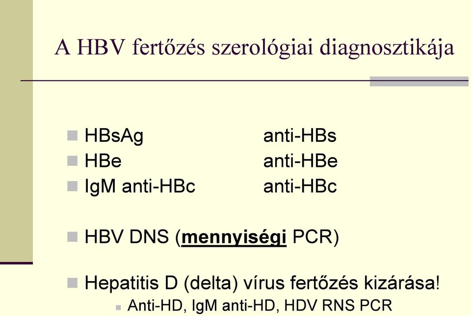 DNS (mennyiségi PCR) Hepatitis D (delta) vírus