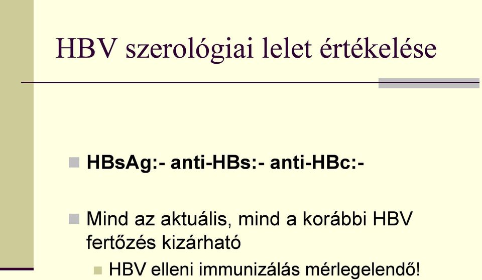 aktuális, mind a korábbi HBV fertőzés