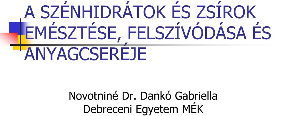 ANYAGCSERÉJE Novotniné Dr.