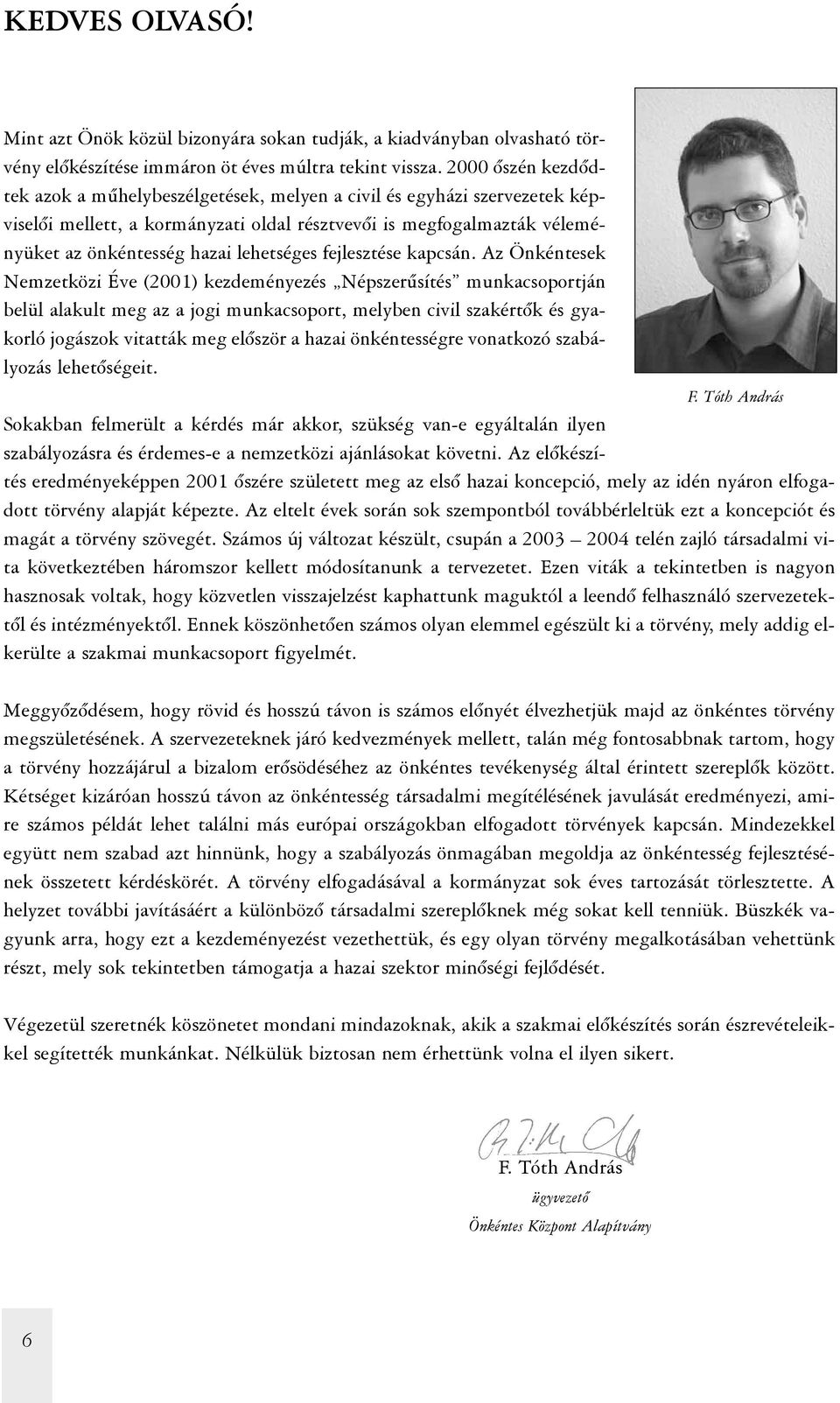 lehetséges fejlesztése kapcsán.