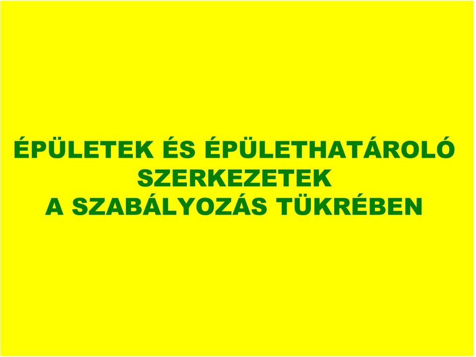 SZERKEZETEK A