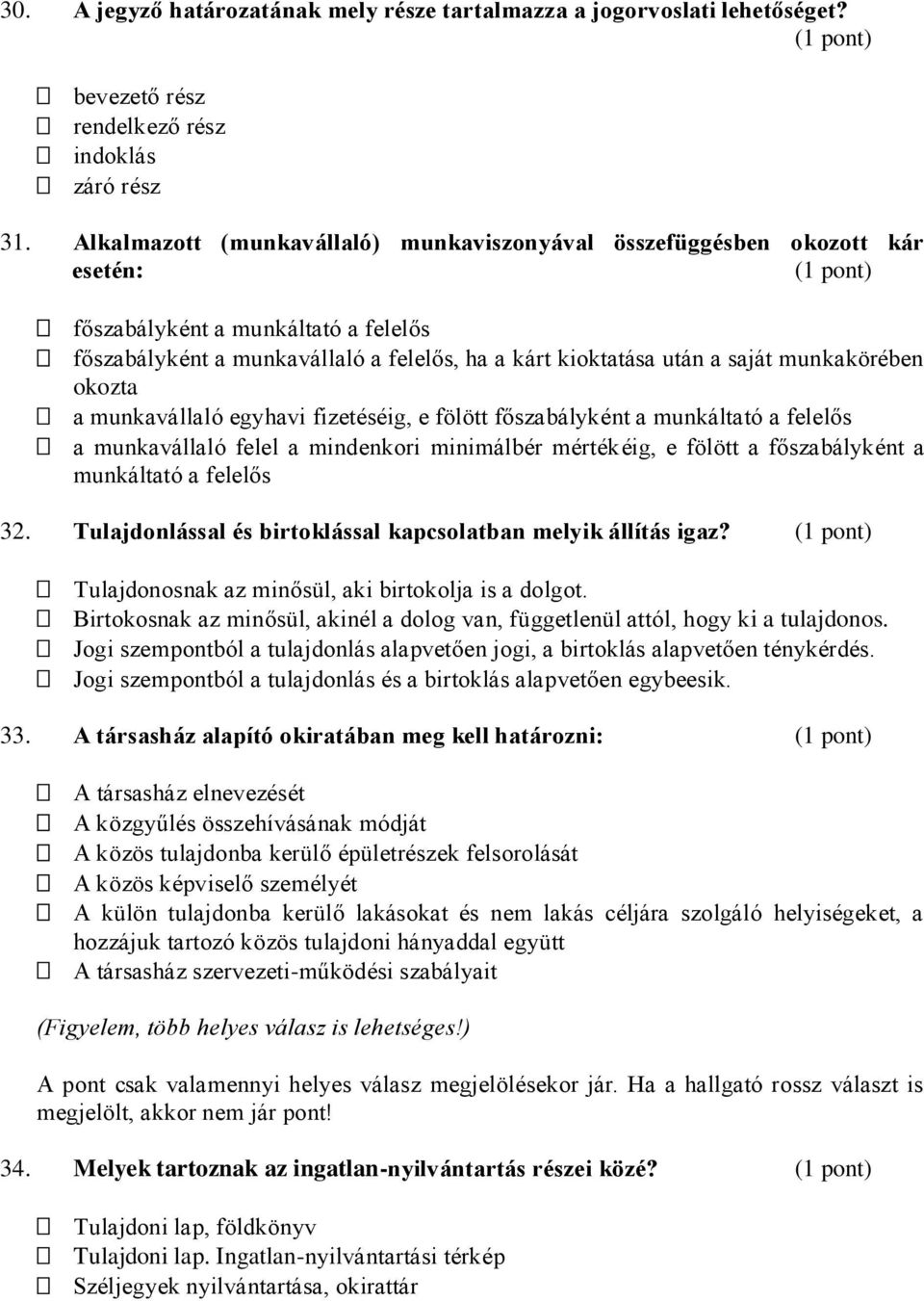 munkakörében okozta a munkavállaló egyhavi fizetéséig, e fölött főszabályként a munkáltató a felelős a munkavállaló felel a mindenkori minimálbér mértékéig, e fölött a főszabályként a munkáltató a