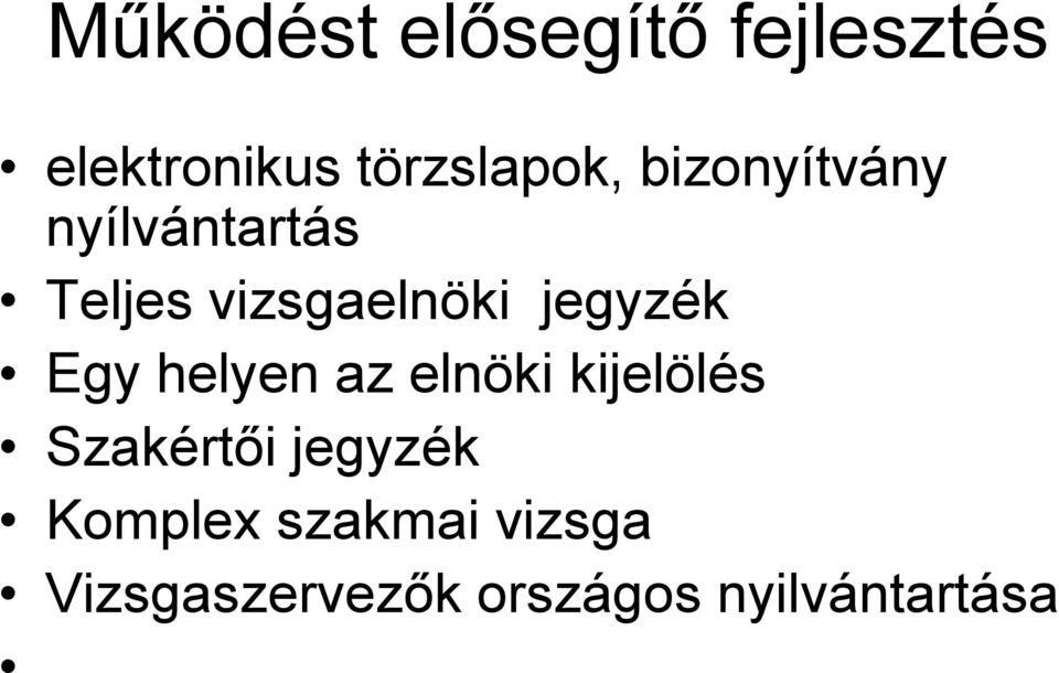 Egy helyen az elnöki kijelölés Szakértői jegyzék