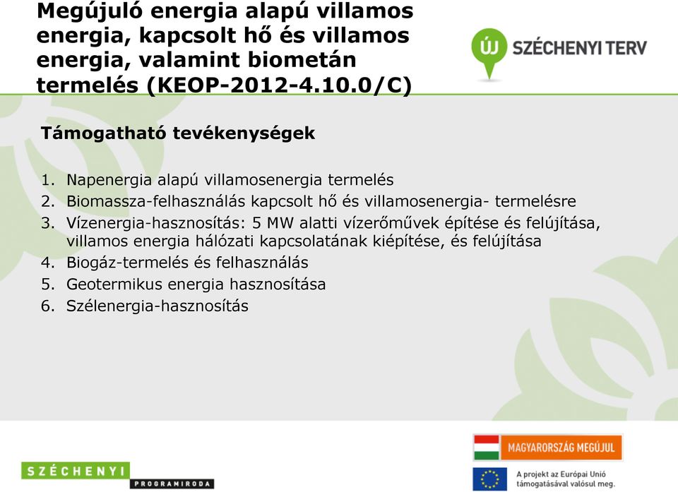 Biomassza-felhasználás kapcsolt hő és villamosenergia- termelésre 3.