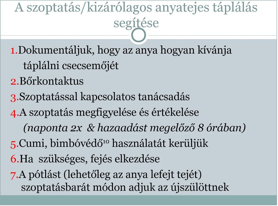 Szoptatással kapcsolatos tanácsadás 4.