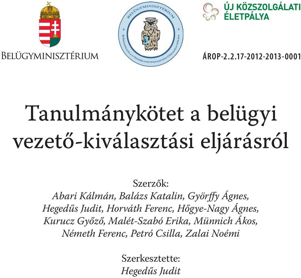 Szerzők: Abari Kálmán, Balázs Katalin, Györffy Ágnes, Hegedűs Judit,