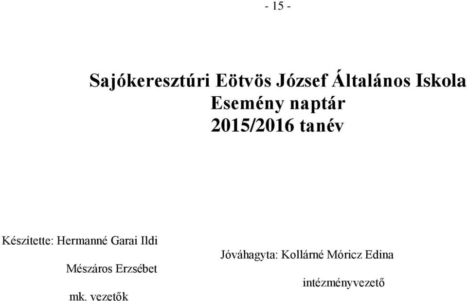 Készítette: Hermanné Garai Ildi Mészáros