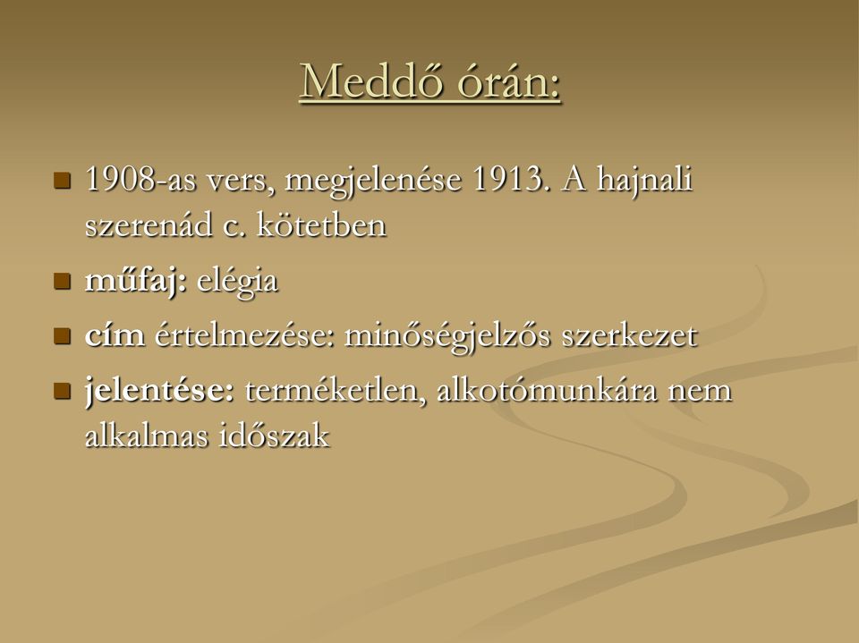 kötetben műfaj: elégia cím értelmezése:
