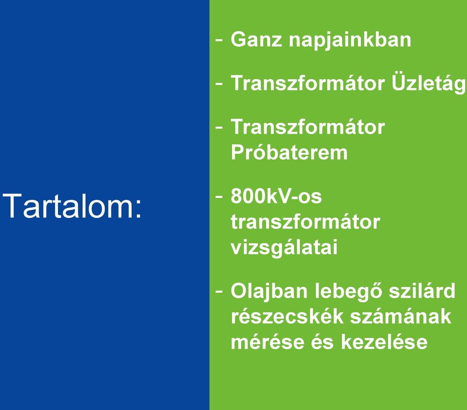 800kV-os transzformátor vizsgálatai - Olajban