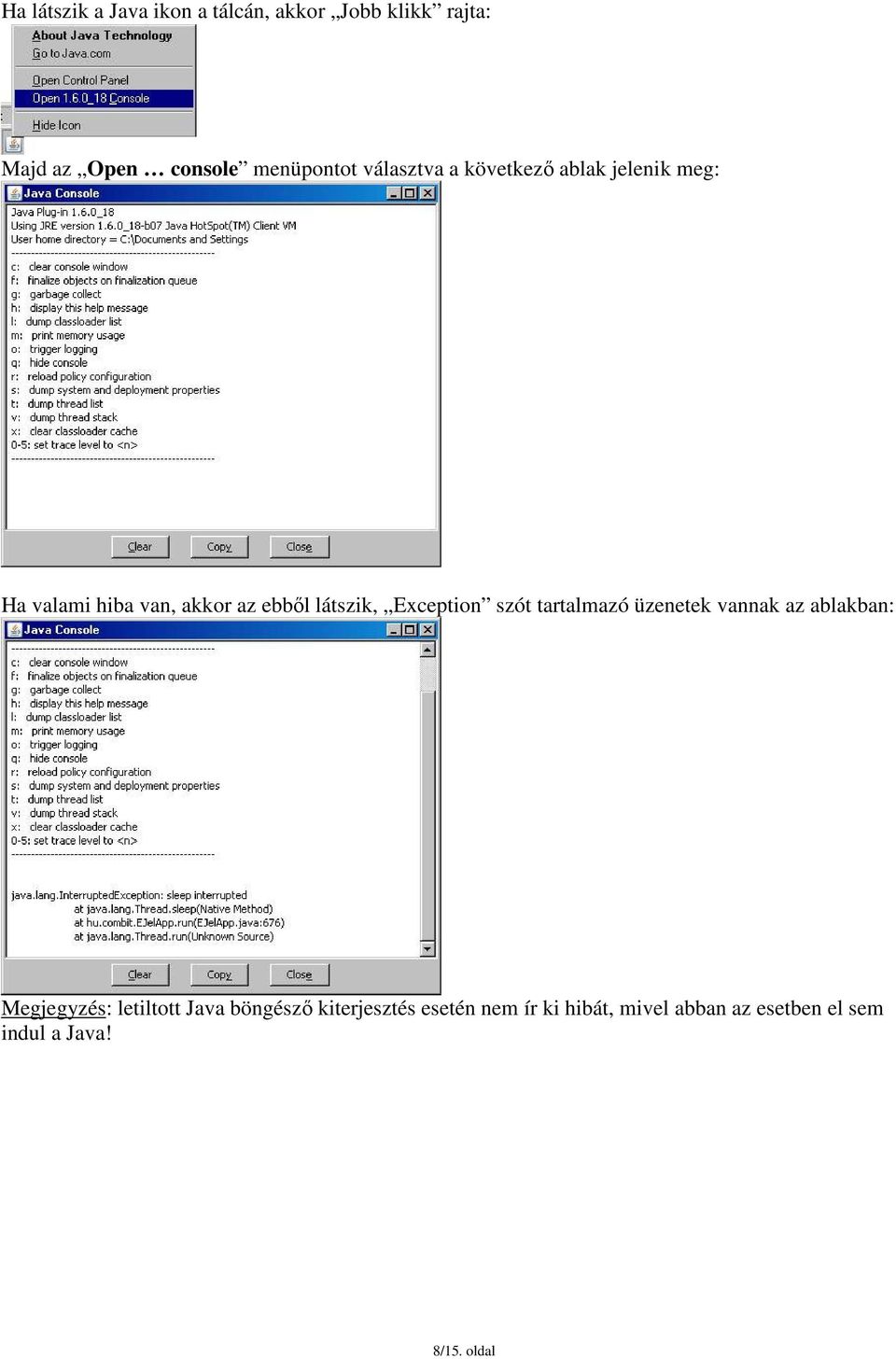 Exception szót tartalmazó üzenetek vannak az ablakban: Megjegyzés: letiltott Java