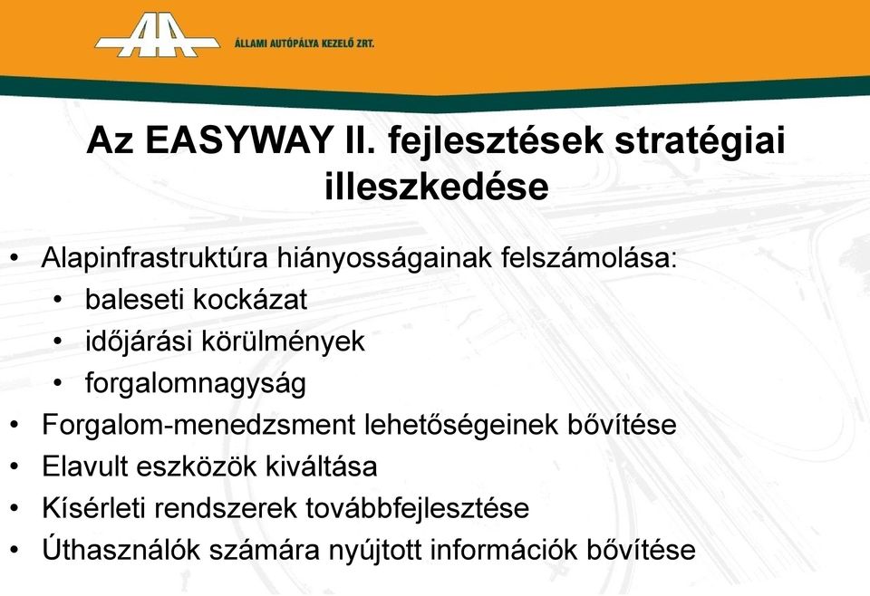 felszámolása: baleseti kockázat időjárási körülmények forgalomnagyság