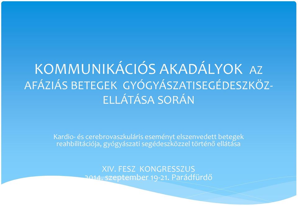cerebrovaszkuláris eseményt elszenvedett betegek