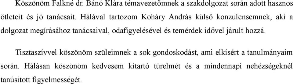 és temérdek idővel járult hozzá.