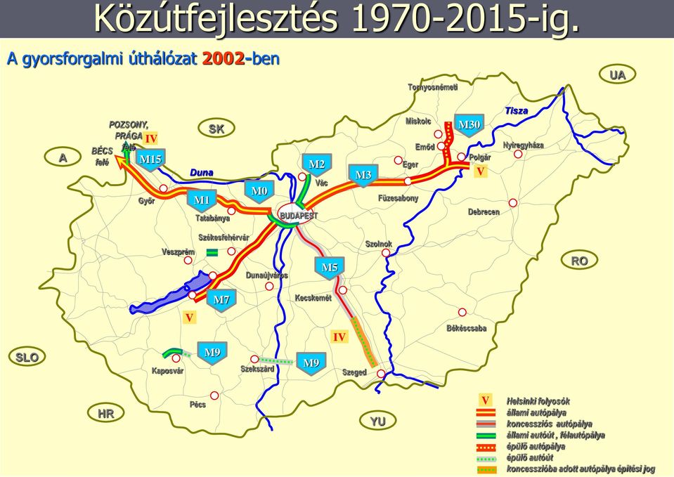 M2 BUDPEST ác 0 eszprém M5 I Helsinki folyosók állami autópálya