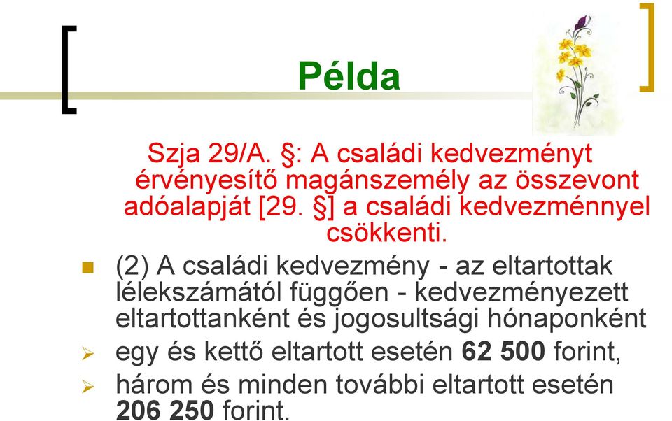 ] a családi kedvezménnyel csökkenti.