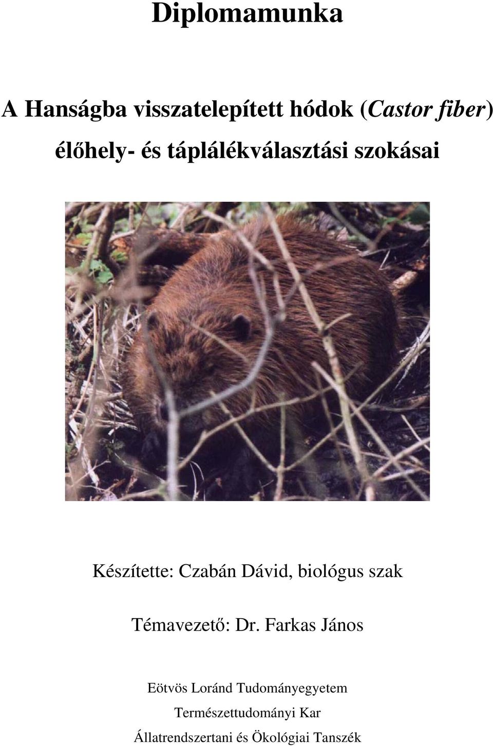 biológus szak Témavezető: Dr.