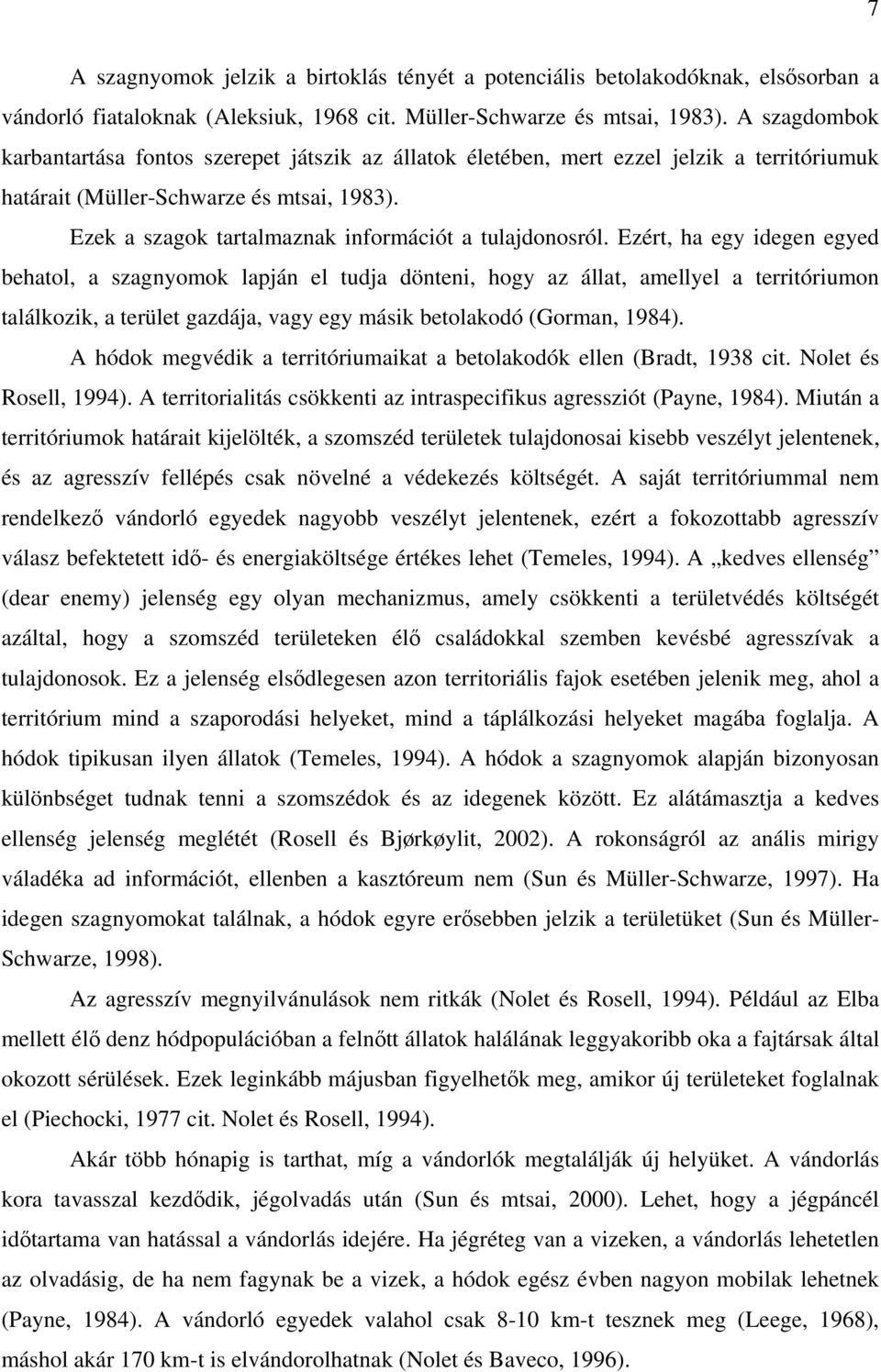 Ezek a szagok tartalmaznak információt a tulajdonosról.