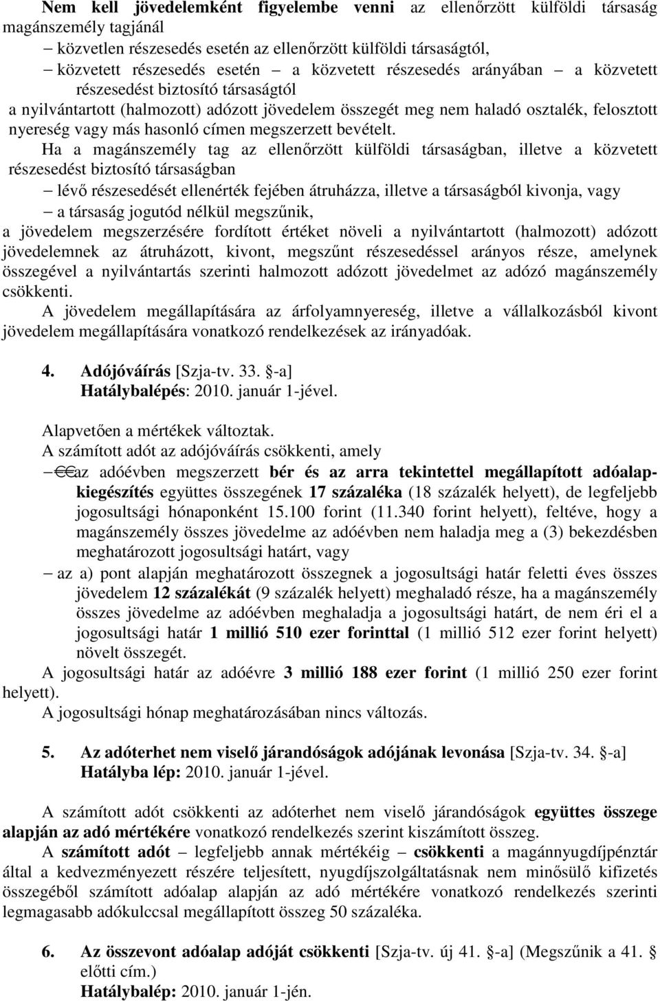 megszerzett bevételt.