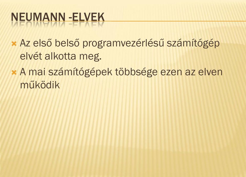elvét alkotta meg.