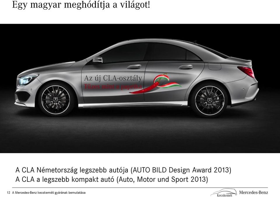 Award 2013) A CLA a legszebb kompakt autó (Auto,
