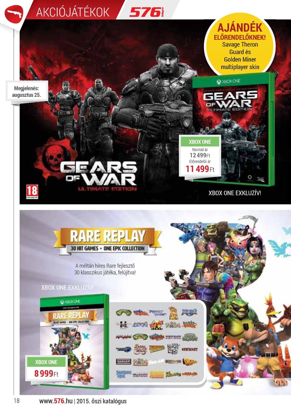 XBOX ONE 12 499 Ft 11 499 Ft XBOX ONE EXKLUZÍV!
