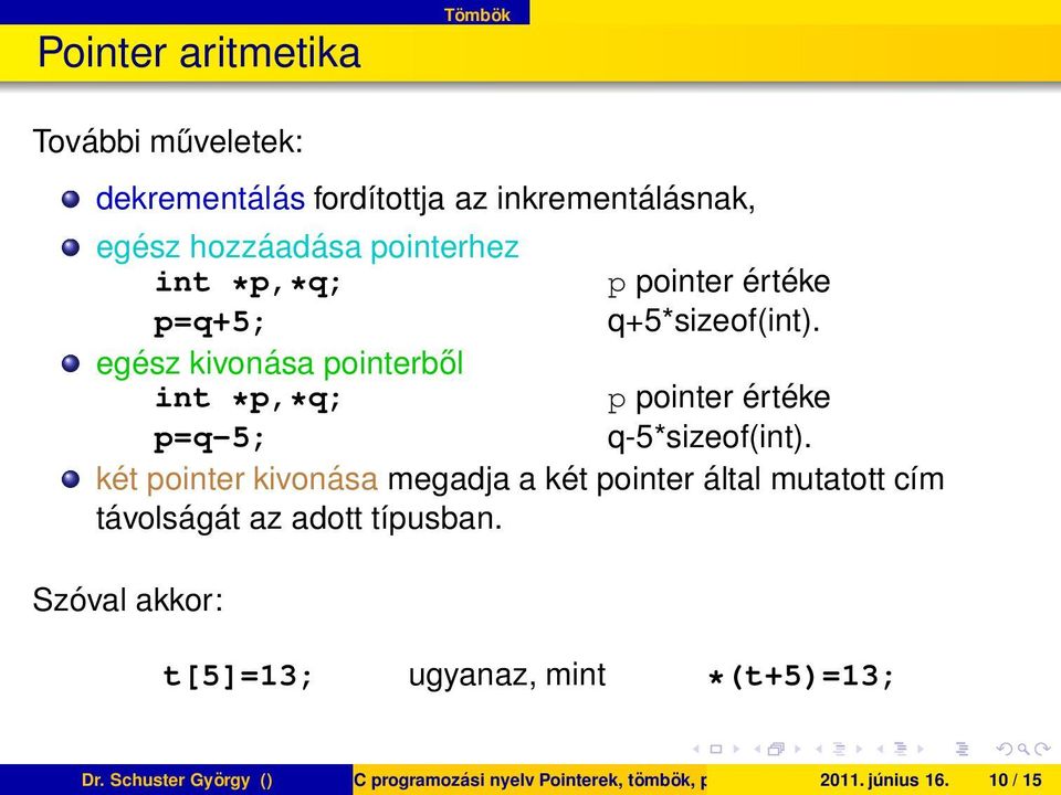 p pointer értéke q-5*sizeof(int).