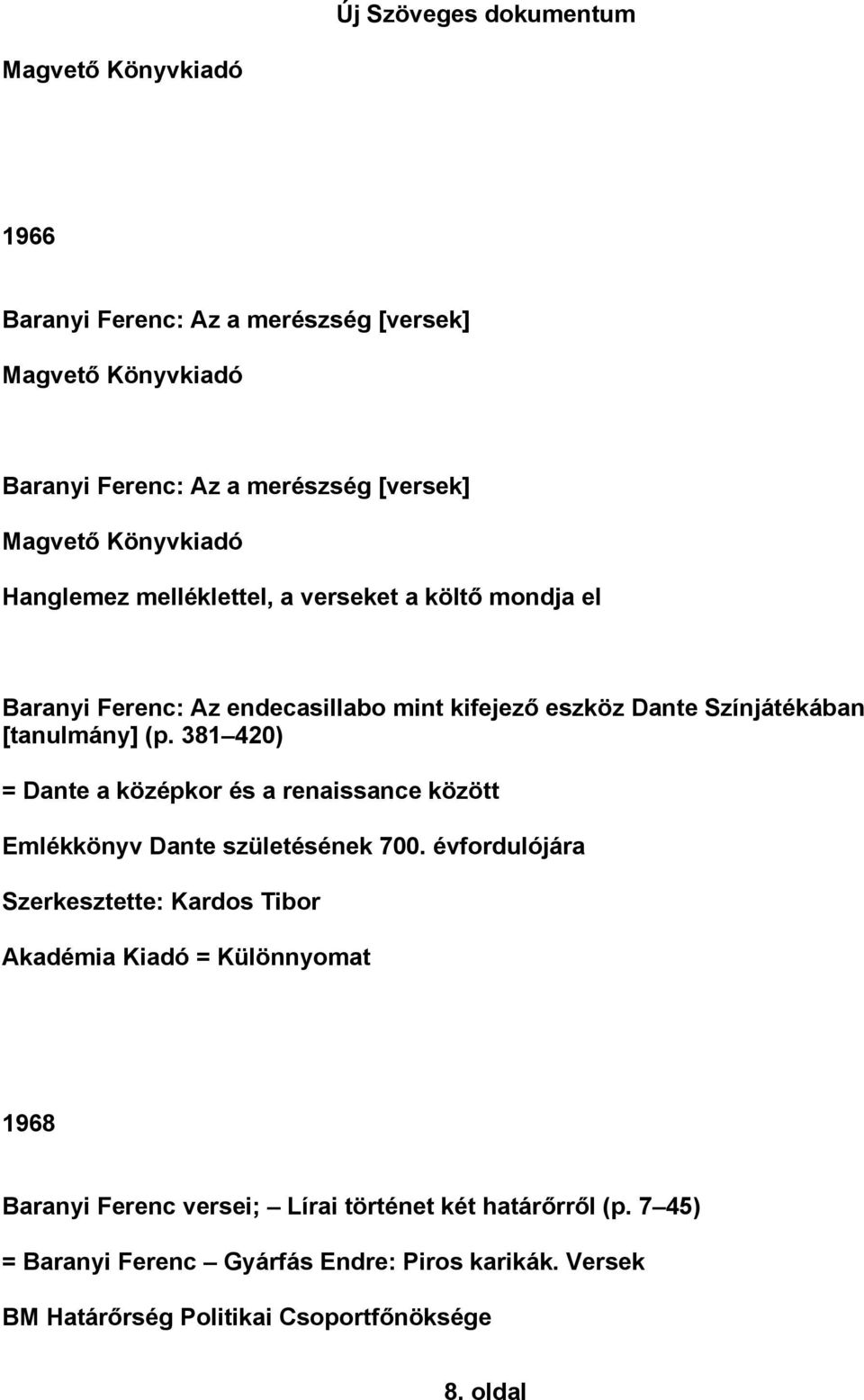 381 420) = Dante a középkor és a renaissance között Emlékkönyv Dante születésének 700.