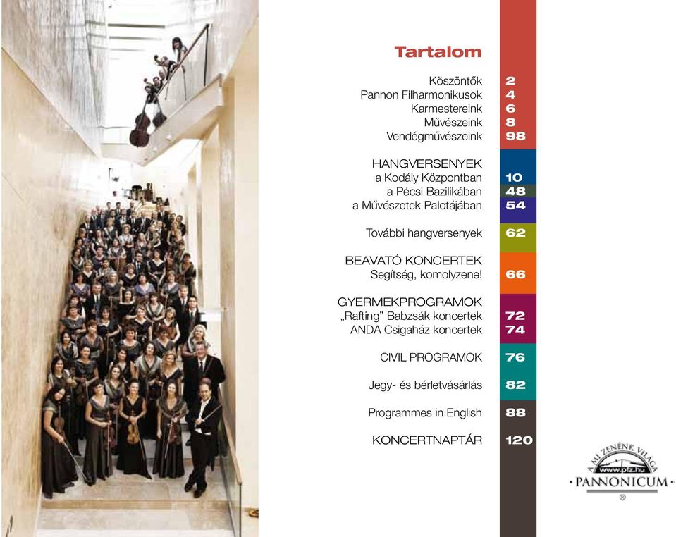 Tartalom. Köszöntők Pannon Filharmonikusok Karmestereink Művészeink  Vendégművészeink - PDF Free Download