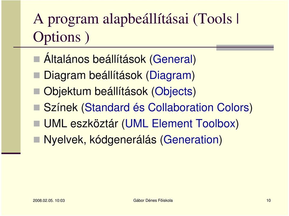 Színek (Standard és Collaboration Colors) UML eszköztár (UML Element