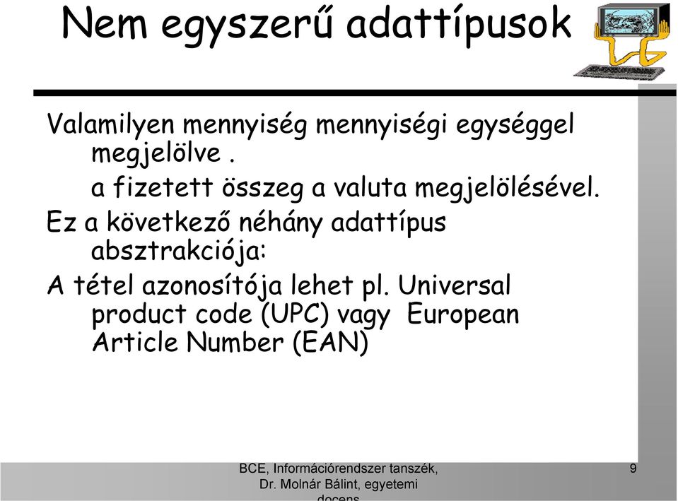 Ez a következő néhány adattípus absztrakciója: A tétel