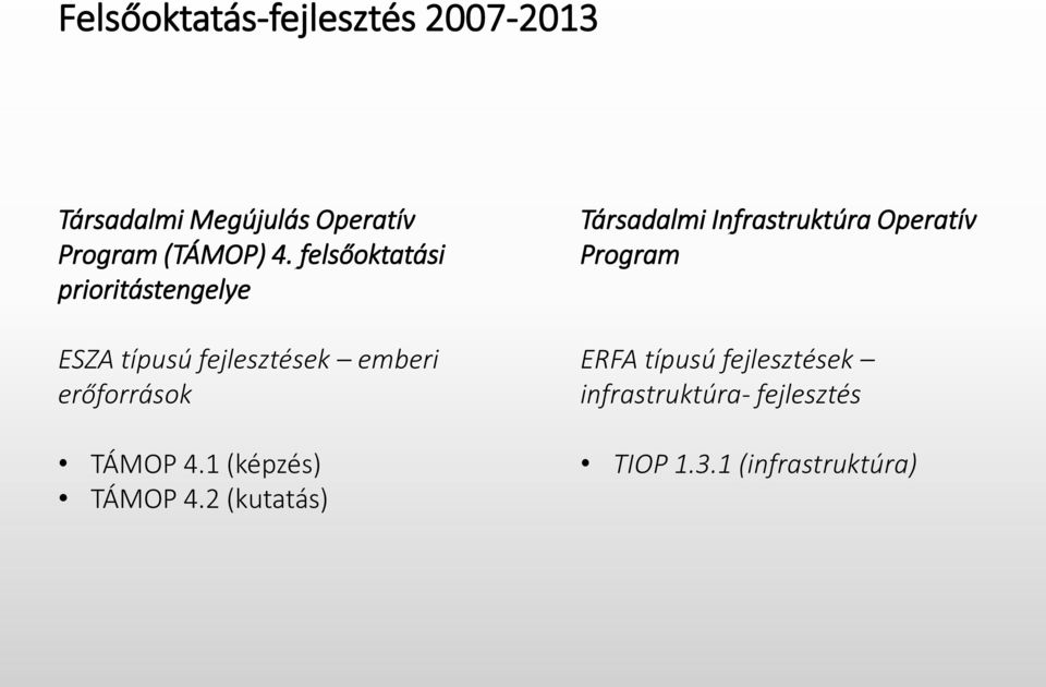 TÁMOP 4.1 (képzés) TÁMOP 4.