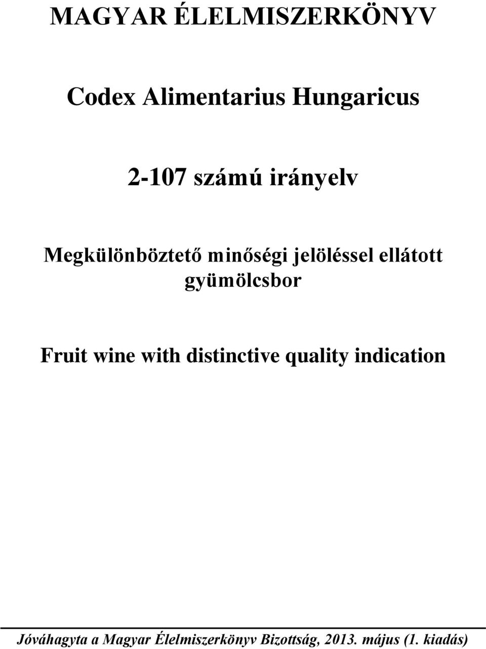 gyümölcsbor Fruit wine with distinctive quality indication