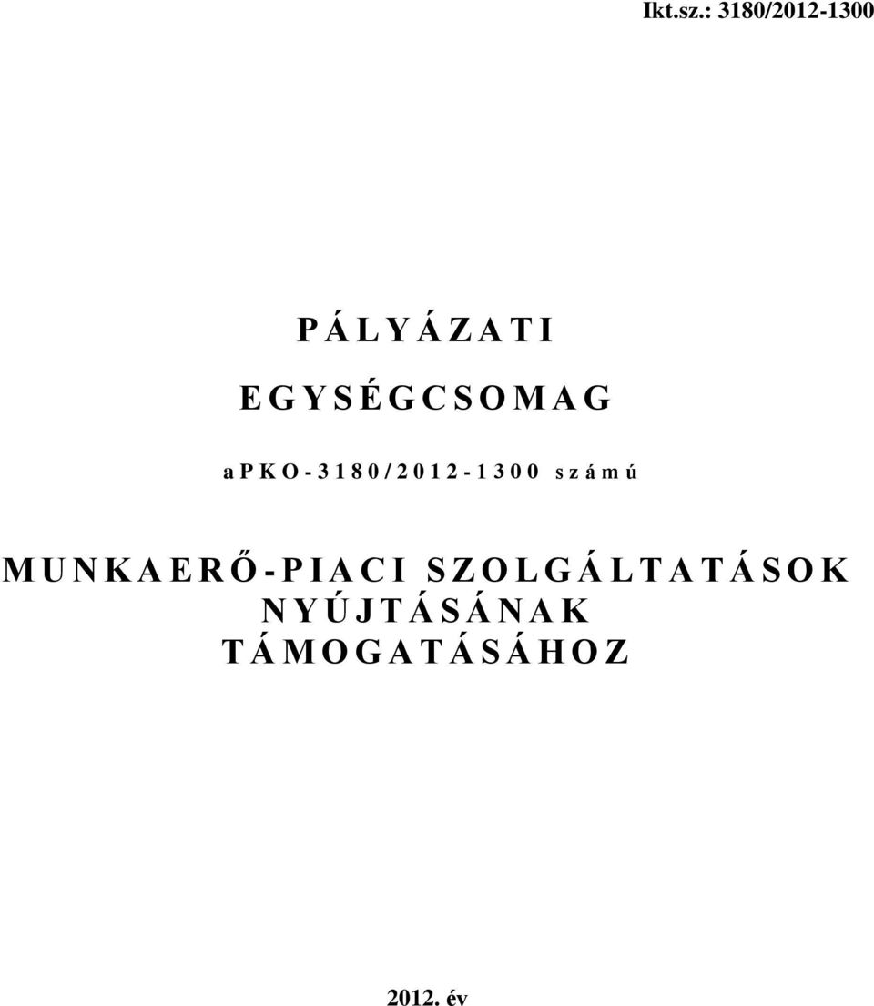 A G a P K O - 3 1 8 0 / 2 0 1 2-1 3 0 0 s z á m ú M U N