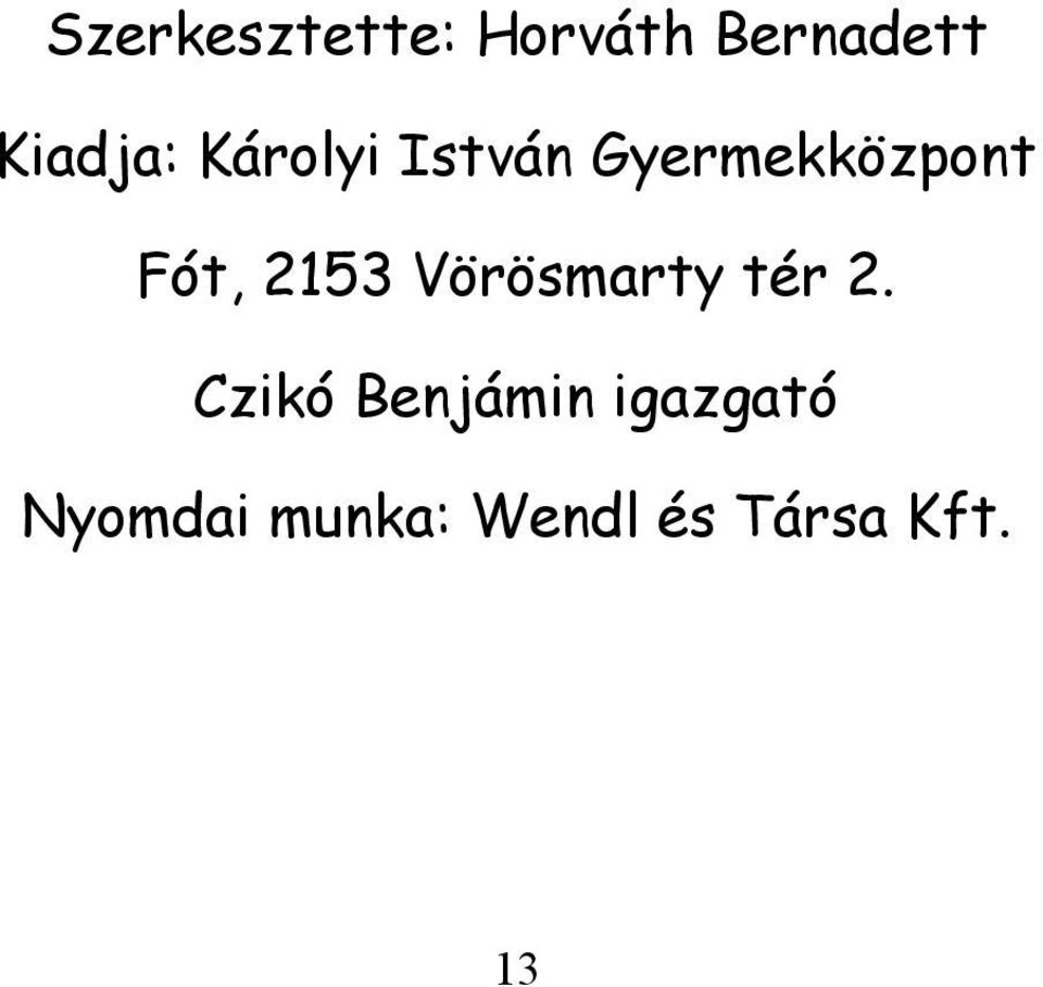 Fót, 2153 Vörösmarty tér 2.