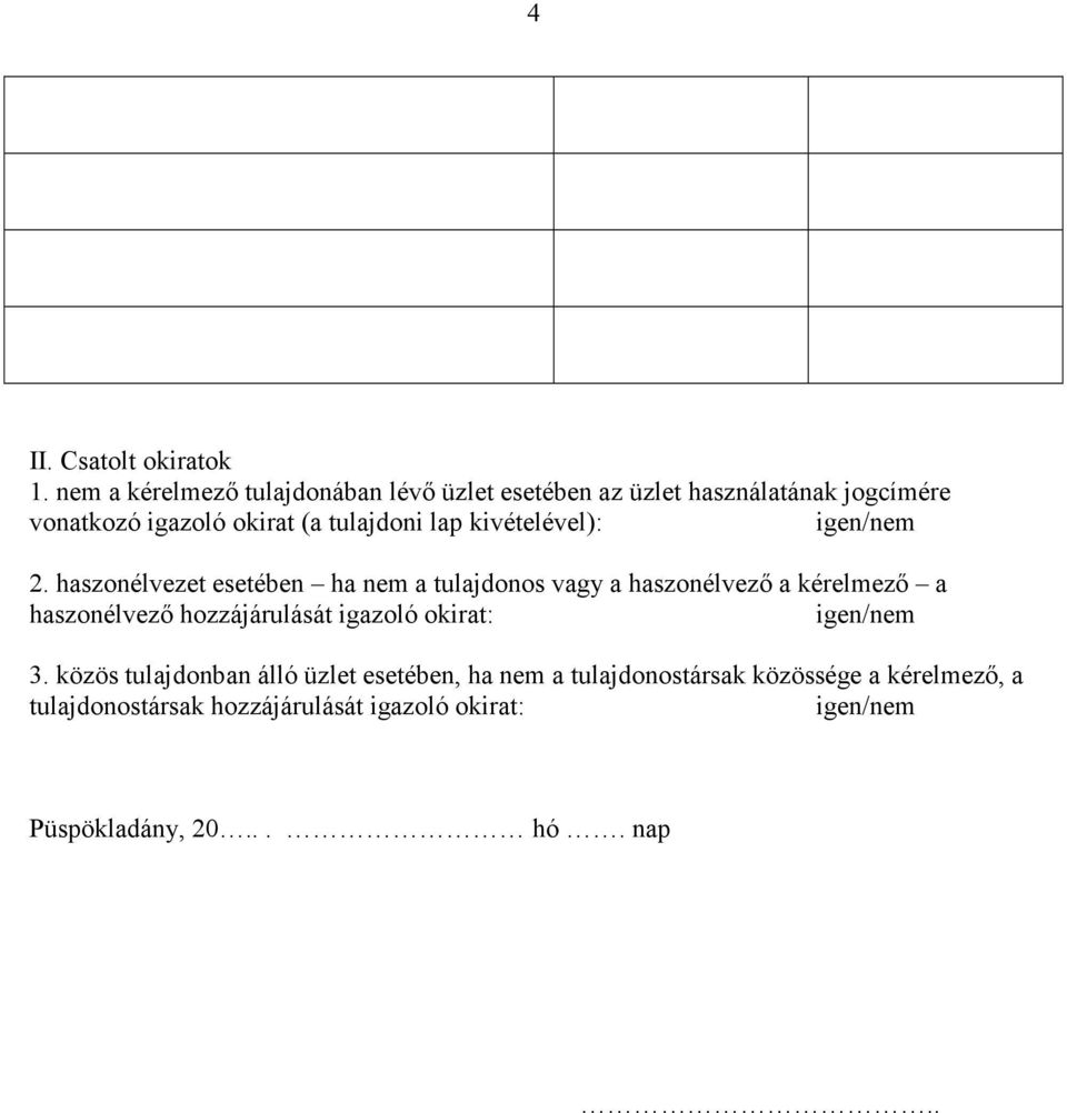 lap kivételével): igen/nem 2.