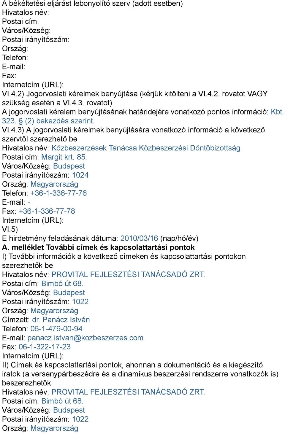 (2) bekezdés szerint. VI.4.