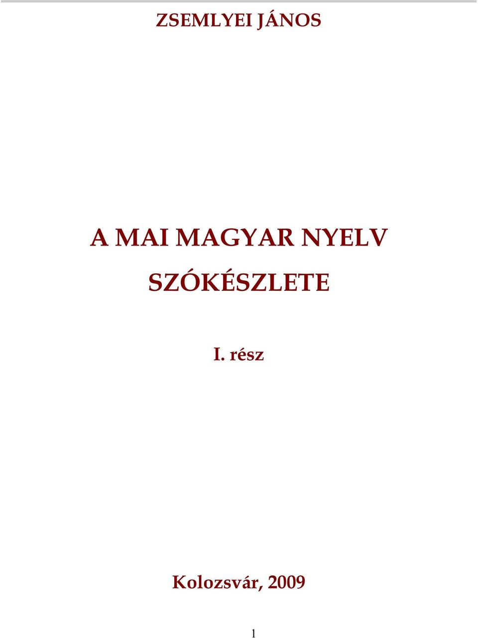 SZÓKÉSZLETE I.