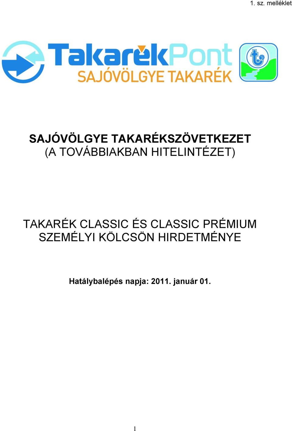 TOVÁBBIAKBAN HITELINTÉZET) TAKARÉK CLASSIC