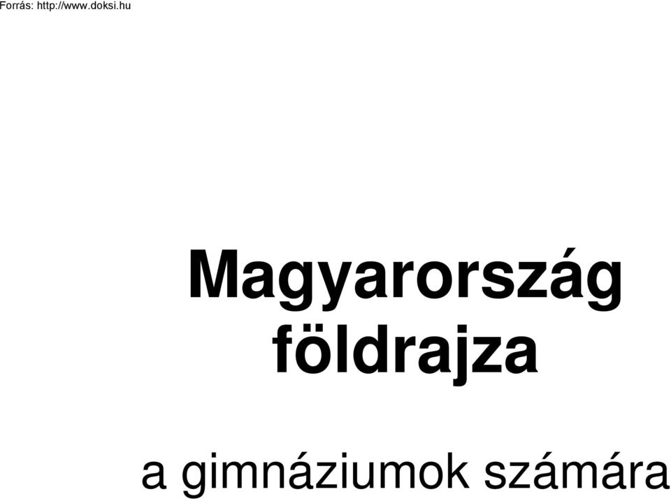 Magyarország földrajza - PDF Ingyenes letöltés