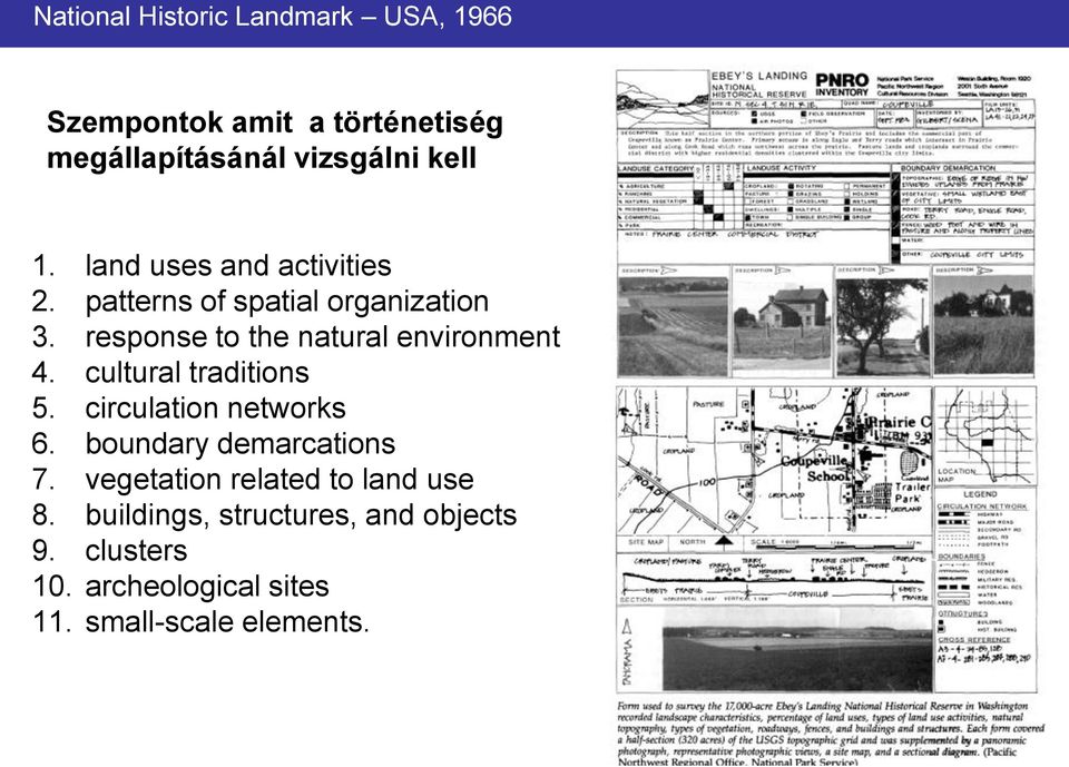 cultural traditions 5. circulation networks 6. boundary demarcations 7.
